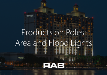 RAB Products on Poles - Area and Flood Lights
