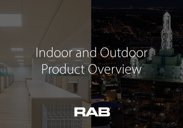RAB Indoor and Outdoor Product Overview